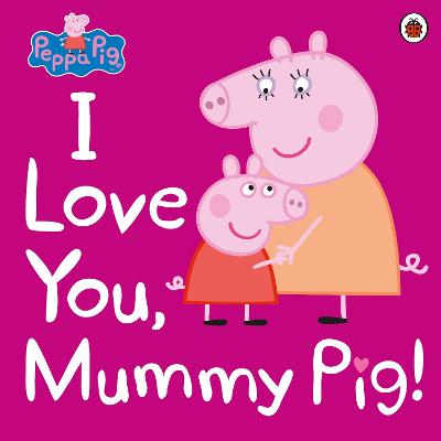 玩《粉红猪小妹》:我爱你,妈妈