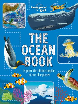 孤独星球儿童海洋之书:探索我们蓝色星球的隐藏深度
