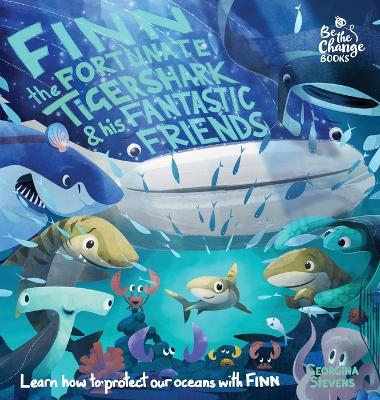 幸运的虎鲨芬恩和他奇妙的朋友:学习如何保护我们的海洋