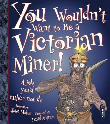 你不会想成为维多利亚时代的矿工!