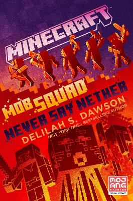 Minecraft: Mob Squad: Never Say Nether:一个官方的Minecraft小说