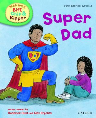 牛津阅读树阅读与毕夫，Chip和Kipper:第一故事:第三级:超级爸爸