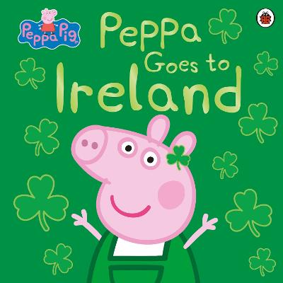 小猪佩奇:小猪佩奇去爱尔兰
