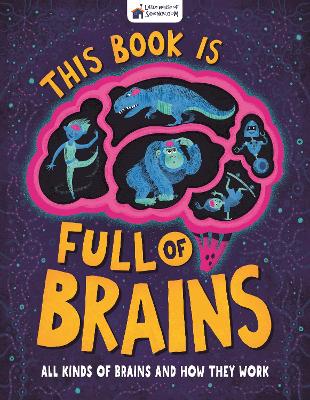 这本书充满了大脑:各种各样的大脑以及它们是如何工作的