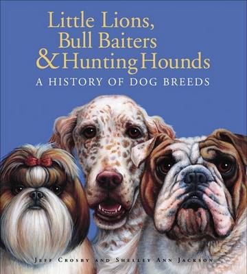 小狮子，公牛猎犬和猎犬:犬种的历史