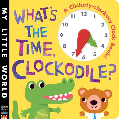 Clockodile，几点了?:一本咔嗒咔嗒的时钟书!