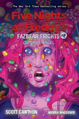 《Gumdrop Angel》(《Freddy’s Five Nights at Freddy: Fazbear scare #8》)