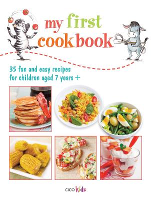 我的第一本烹饪书:适合7岁以上儿童的35种有趣而简单的食谱