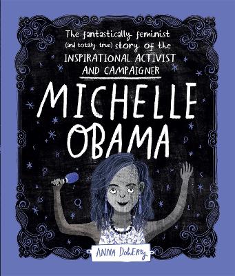 米歇尔·奥巴马:一个鼓舞人心的活动家和活动家的奇妙的女权主义(和完全真实的)故事