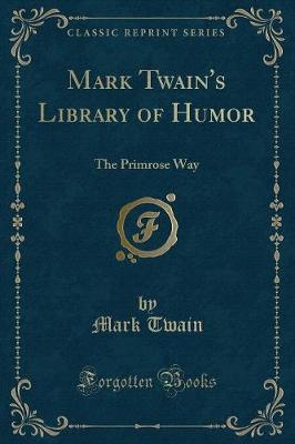 马克·吐温的幽默图书馆:樱草花之路(经典再版)