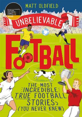 最令人难以置信的真实足球故事(你永远不知道):年度电讯报儿童体育书籍得主