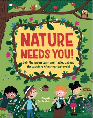 大自然需要你!:加入绿色团队，了解我们自然世界的奇观