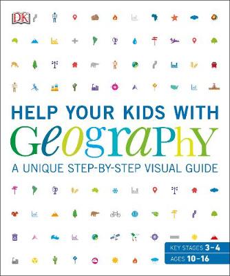 帮助你的孩子学习地理，10-16岁(关键阶段3-4):一个独特的循序渐进的视觉指南，修订和参考