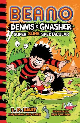 Beano Dennis & Gnasher:超级黏液奇观