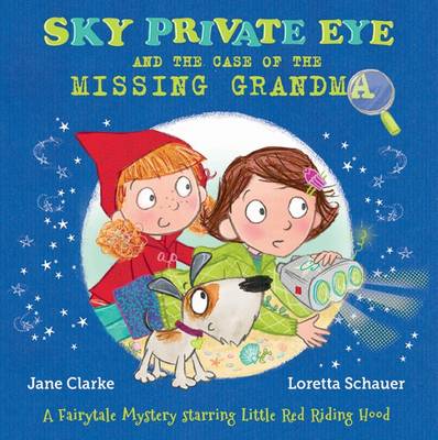 天空私家侦探和失踪的情况下奶奶:一个童话般的神秘主演的小红帽
