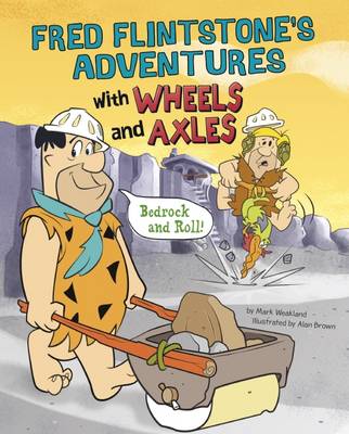 弗雷德·燧石族的车轮和轴冒险:基岩和滚动!