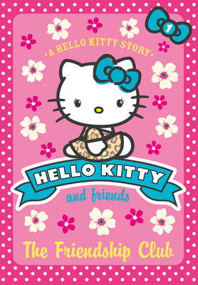 凯蒂猫和朋友们(1)-友谊俱乐部