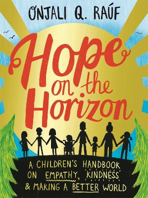 地平线上的希望:一本关于同理心、善良和创造更美好世界的儿童手册