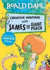 罗尔德·达尔创作与詹姆斯和巨大的桃子:如何写的诗