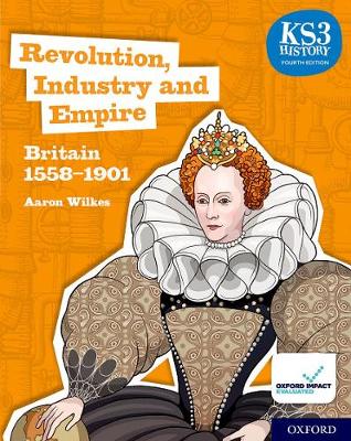 KS3历史第四版:革命，工业和帝国:英国1558-1901学生书