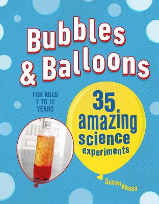 泡泡和气球:35个惊人的科学实验
