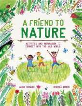 《大自然的朋友:与野外世界相连的活动与灵感》