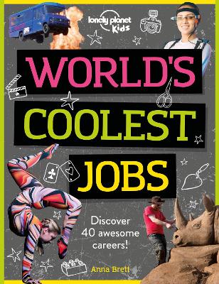 孤独星球儿童世界最酷的工作:发现40个很棒的职业!