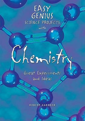 简单的天才科学项目与化学:伟大的实验和想法